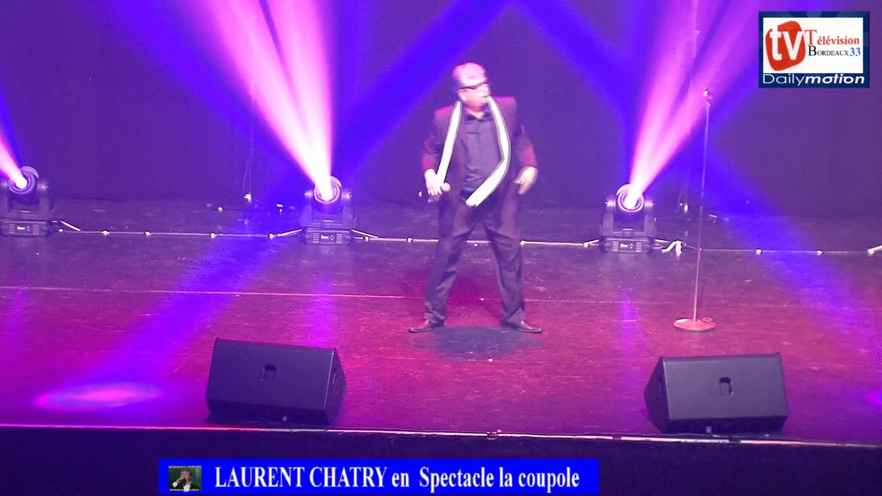 TVBordeaux33 Laurent Chatry en Spectacle en avant première partie d'olivier villa la coupole Saint Loubes vendredi 4 Avril
