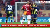 Derbide Sneijder ve Gökhan Gönül Birbirine Girdi