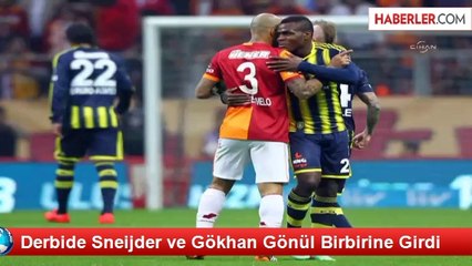 Derbide Sneijder ve Gökhan Gönül Birbirine Girdi