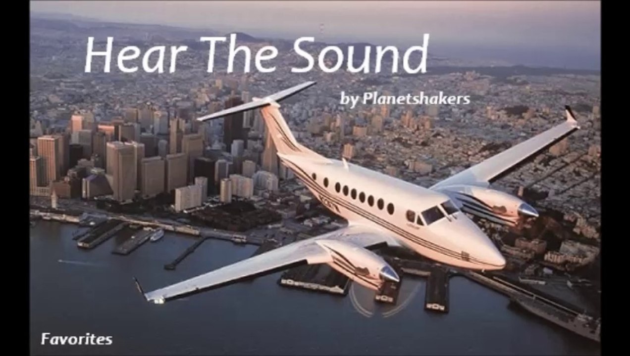 Hear The Sound by Planetshakers (Favorites)