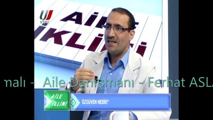 Öz Güvenli Kişi Kiminle Yarışmalı - Aile Danışmanı - Ferhat ASLAN