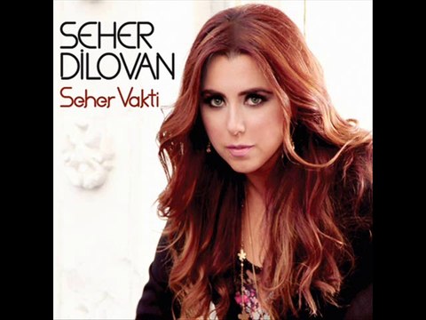 Seher Dilovan - Ayrılık Kokulu Yarim 2014