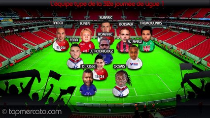 L'équipe type de la 32e journée de Ligue 1 !