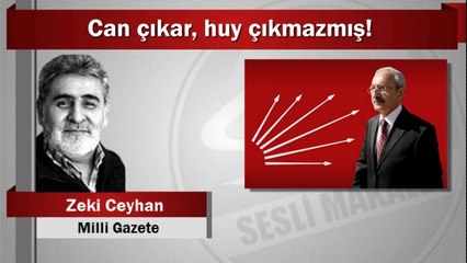 Zeki Ceyhan : Can çıkar huy çıkmazmış!