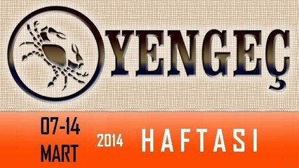 YENGEÇ BURCU 07-13 Nisan 2014 haftalık burç yorumu