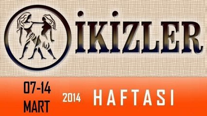 İKİZLER BURCU 07-13 Nisan 2014 haftalık burç yorumu