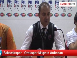 Balıkesirspor - Orduspor Maçının Ardından