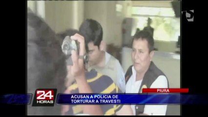 Policía es acusado de secuestrar y torturar a travesti en Piura