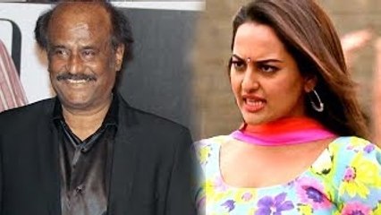 Rajnikanth Says NO To Sonakshi Sinha?