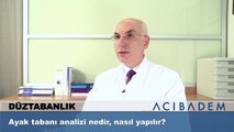 Ayak tabanı analizi nedir, nasıl yapılır?