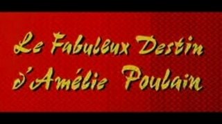 Le fabuleux Destin d'Amélie Poulain