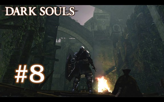 Dark Souls [8] - Le village des morts vivants - partie basse