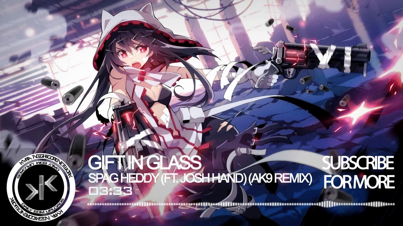 ❋Spag Heddy ft. Josh Hand - Gift In Glass (ak9 Remix) ❋