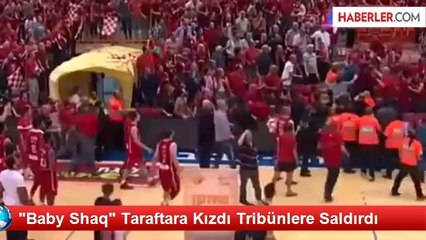 "Baby Shaq" Taraftara Kızdı Tribünlere Saldırdı