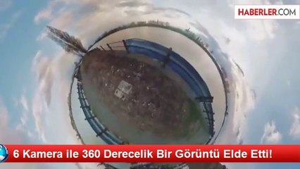 6 Kamera ile 360 Derecelik Bir Görüntü Elde Etti!