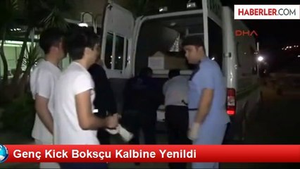 Genç Kick Boksçu Kalbine Yenildi