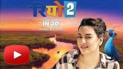Rio 2 Movie | Sonakshi Sinha's Dialogues