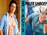 5 Unknown Facts About Tiger Shroff