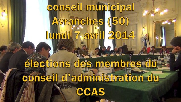 CM Avranches - 7 avril 2014 - Election des membres du conseil d’administration du CCAS