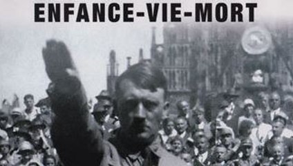 Hitler, de son enfance à sa mort - Documentaire biographique complet et gratuit