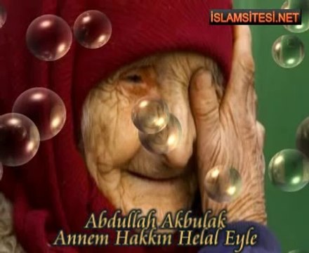 Annem Hakkın Helal Eyle - Abdullah Akbulak