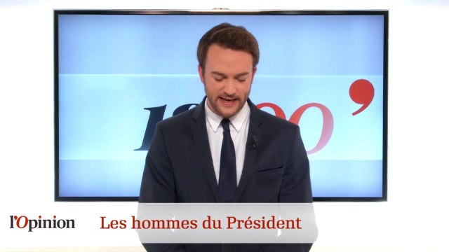 Le 18h de L’Opinion : Les hommes du Président