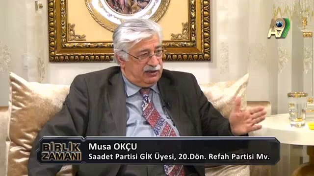 Birlik Zamanı - 28. Bölüm - Musa Okçu, Saadet Partisi GİK Üyesi, 20. Dönem Refah Partisi Milletvekili
