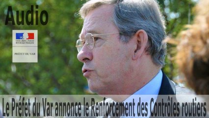 Le Préfet du Var annonce le Renforceme​nt des Contrôles routiers ...