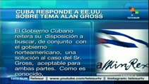 Responde Cuba: falso que el espía Alan Gross esté en huelga de hambre