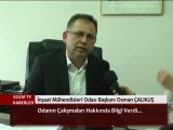 Osman ÇALIKUŞ İnşaat Mühendisleri Odası'nın çalışmaları hakkında bilgi verdi