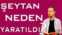 Şeytan Neden Yaratıldı?