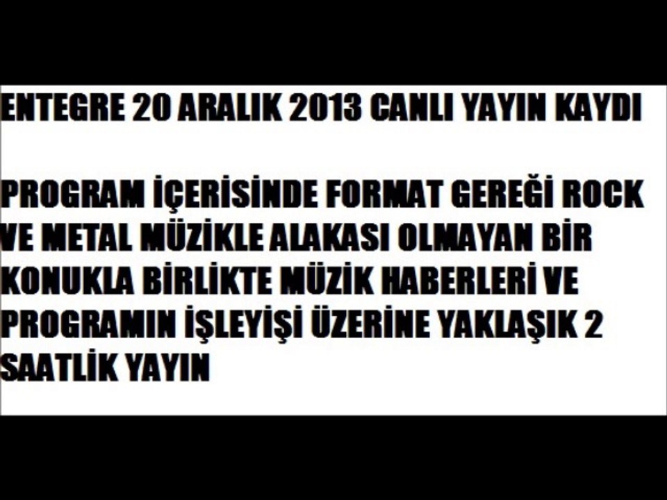 20 Aralık 2013 Entegre Programı Canlı Yayın Kaydı 2. Bölüm
