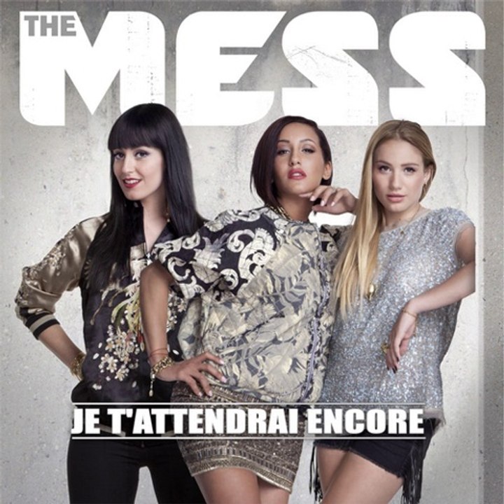 The Mess - Je T\'attendrai Encore (extrait)