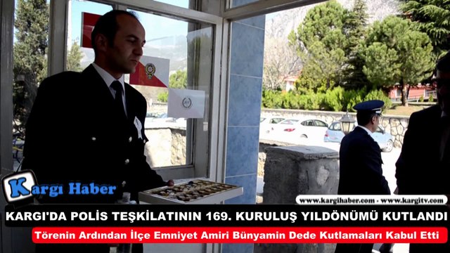 KARGI'DA POLİS TEŞKİLATININ 169. KURULUŞ YILDÖNÜMÜ KUTLANDI - kargihaber.com