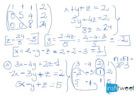 Resolver los sistemas de ecuaciones por Gauss