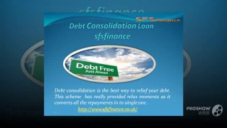 Debt Consolidation Loan in UK - sfs finance