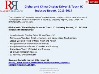 Global and China Display Driver & Touch IC Industry Report 2013-2014