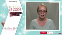 Décodez le code - Isabelle Simon-Gilbert - Le Cube
