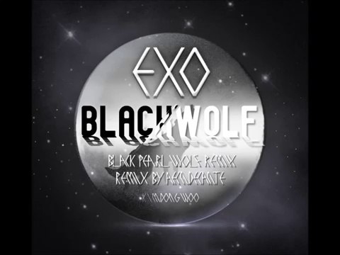 EXO - 늑대와 미녀 (Wolf) Black Pearl (With INTRO) Remix.