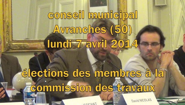 CM Avranches - 7 avril 2014 - élection des membres de la commission des travaux