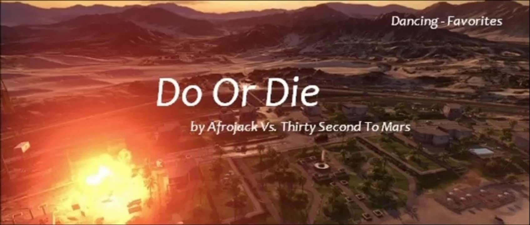 Do Or Die by Afrojack Vs. Thirty Seconds To Mars (Dancing - Favorites)