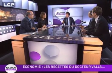 Ça Vous Regarde - Le débat :  Economie : les recettes du docteur Valls