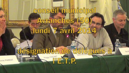 CM Avranches - 7 avril 2014 - désignation de délégués à l'ETP