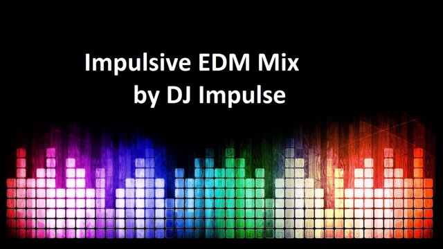 Impulsive EDM mix by DJ Impulse