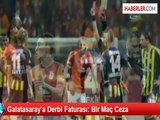 Galatasaray'a Derbi Faturası: Bir Maç Ceza