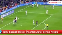 Willy Sagnol: Messi, İnsanları Aptal Yerine Koydu