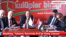 Beşiktaş, Yabancı Sınırında 6+2'ye Karşı Çıkıyor