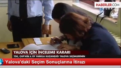 Yalova'daki Seçim Sonuçlarına İtirazı