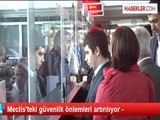 Meclis'teki güvenlik önlemleri artırılıyor -