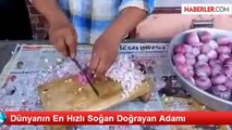 Dünyanın En Hızlı Soğan Doğrayan Adamı